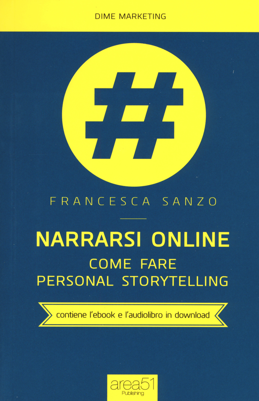 Narrarsi online. Come fare personal storytelling. Con e-book