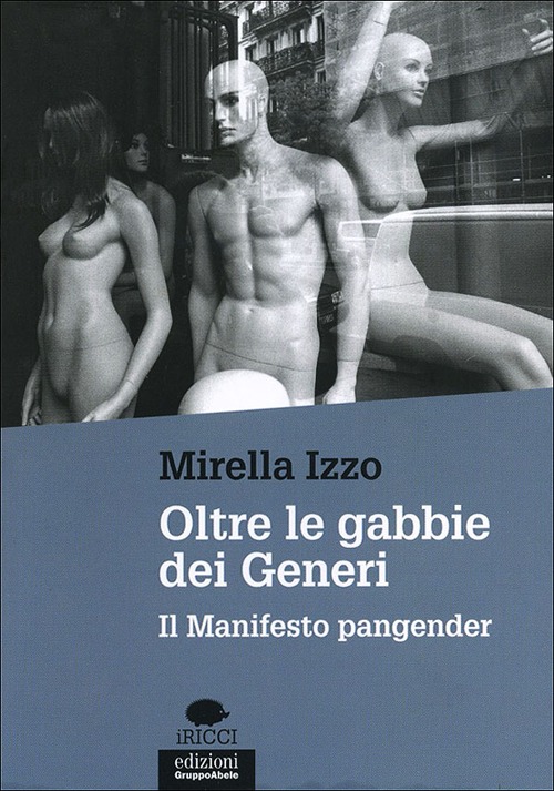 Oltre le gabbie dei generi. Il manifesto Pangender