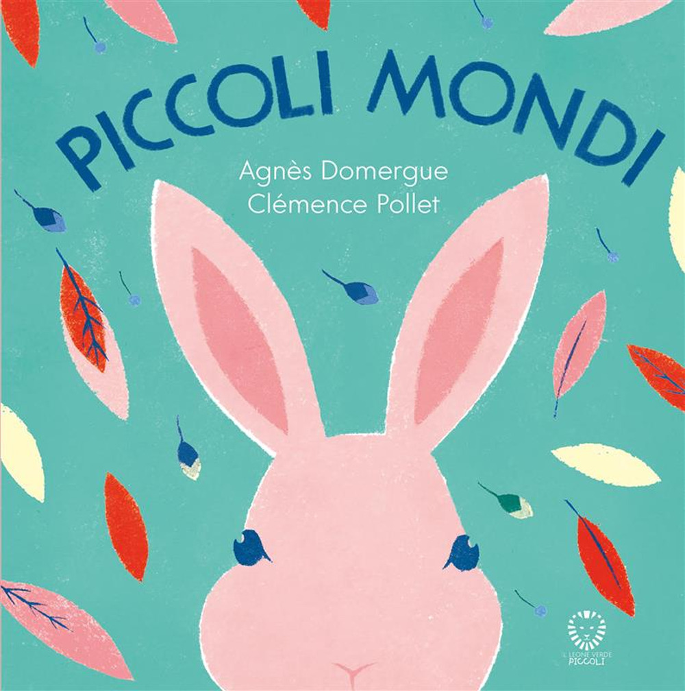 Piccoli mondi. Ediz. illustrata