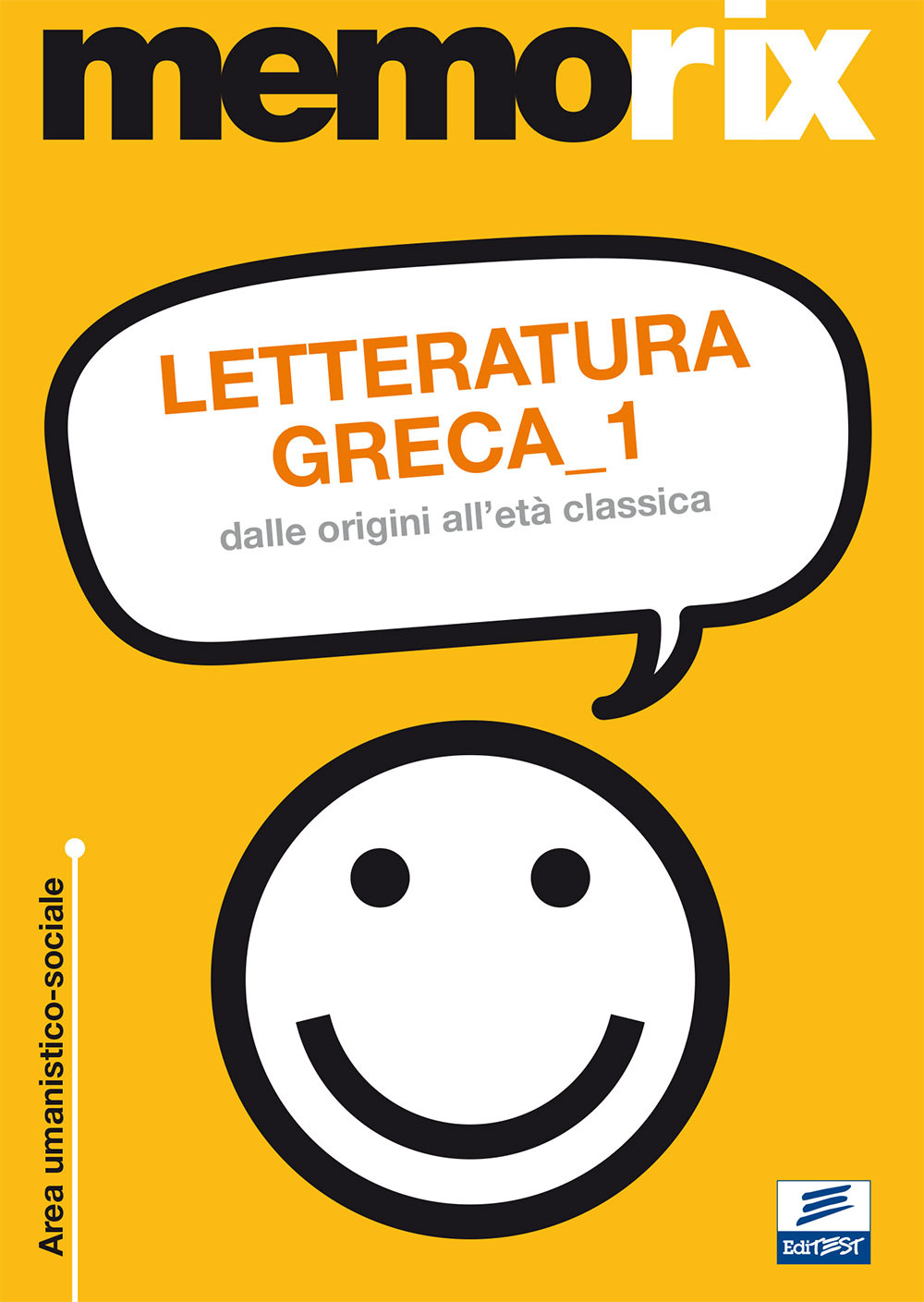 Letteratura greca. Vol. 1: Dalle origini all'età classica