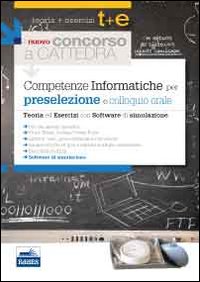 Il nuovo concorso a cattedra. Competenze informatiche per la preselezione. Con software di simulazione