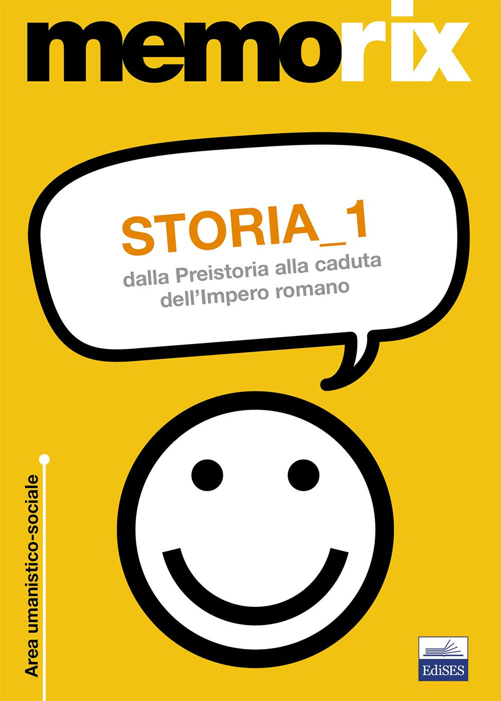 Storia. Vol. 1: Dalla preistoria alla caduta dell'impero romano