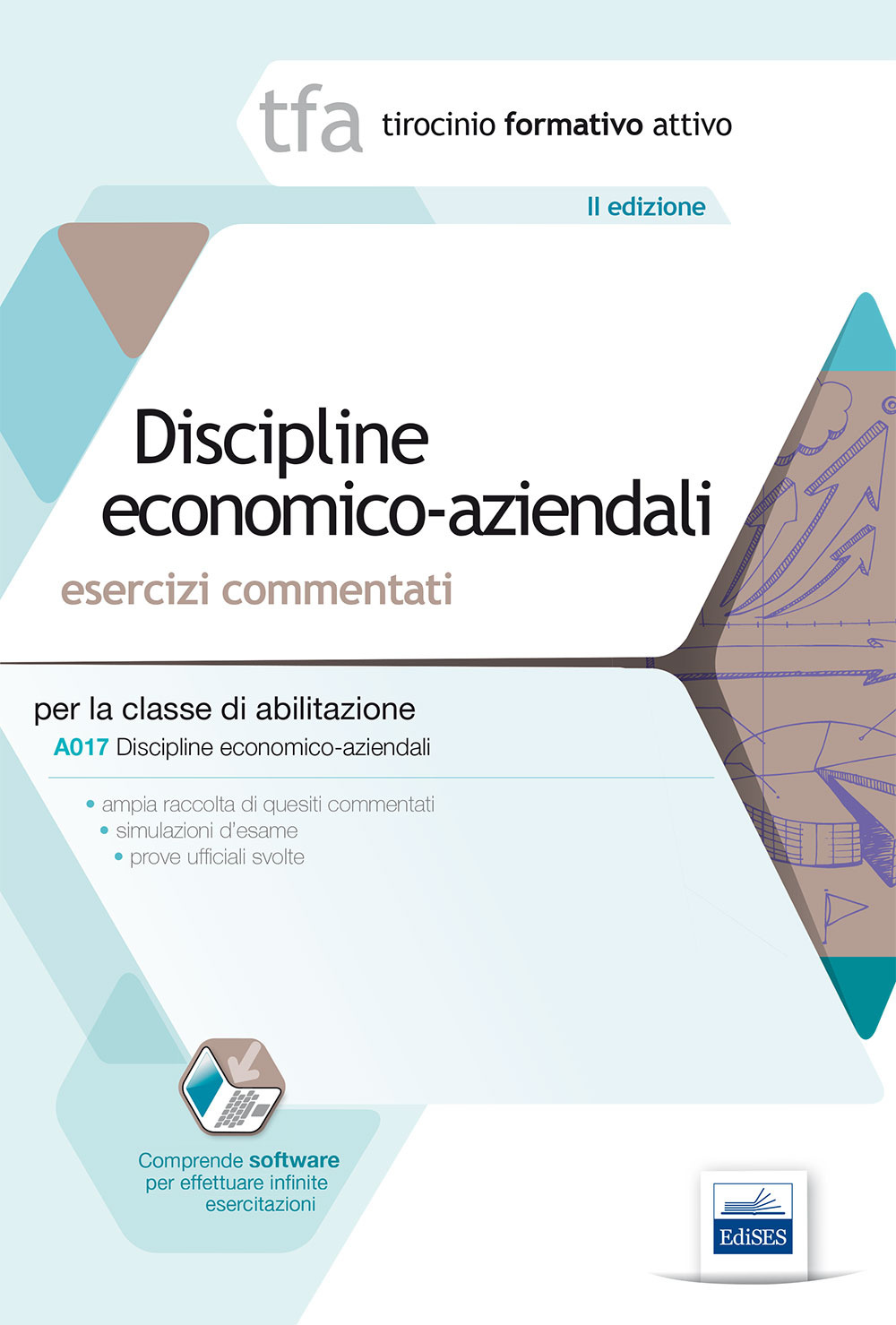 8 TFA. Discipline economico aziendali. Esercizi commentati per la classe A017. Con software di simulazione