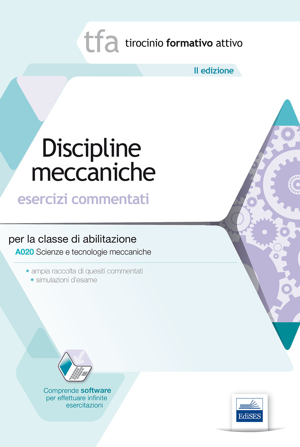 TFA. Discipline meccaniche. Esercizi commentati per la classe A020. Con software di simulazione