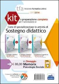 TFA. Corsi di specializzazione in attività di sostegno didattico. Kit completo per la preparazione alle prove di accesso. Con software di simulazione