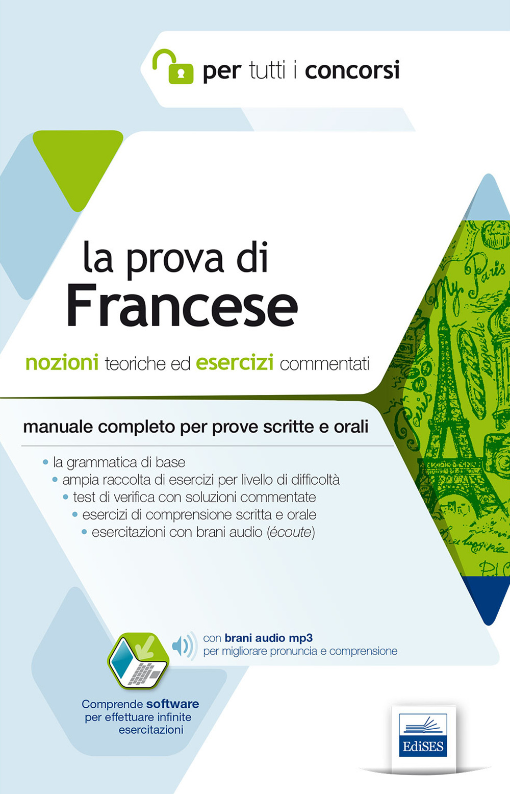 La prova di francese per tutti i concorsi. Manuale completo: teoria ed esercizi per prove scritte e orali