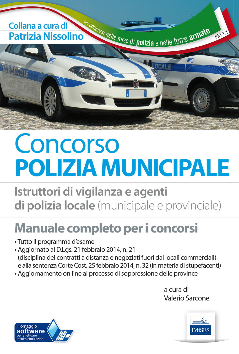 Concorso polizia municipale. Manuale per i concorsi a istruttori di vigilanza e agenti di polizia locale (municipale e provinciale)