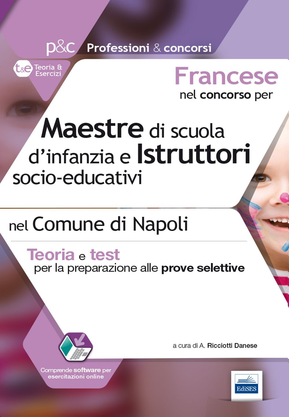 Francese nel concorso per maestre di scuola d'infanzia e istruttori s ocio-educativi. Teoria e test per le prove selettive nel comune di Napoli