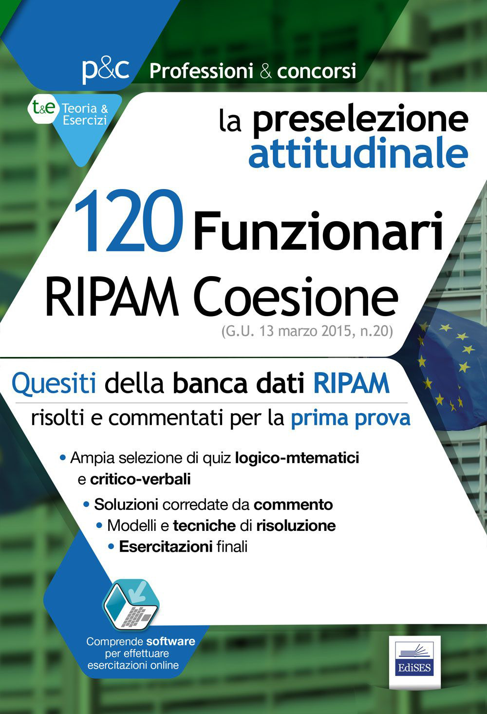 120 Funzionari RIPAM Coesione. La preselezione attitudinale. Con software di simulazione