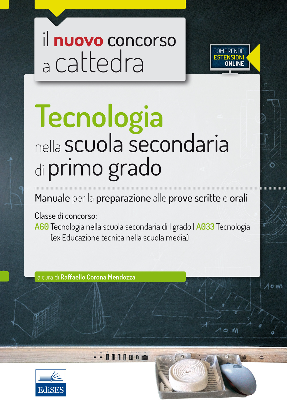 CC 4/17 Tecnologia nella scuola secondaria di I grado. Manuale per la preparazione alle prove scritte e orali per la classe A60 (A033). Con espansione online