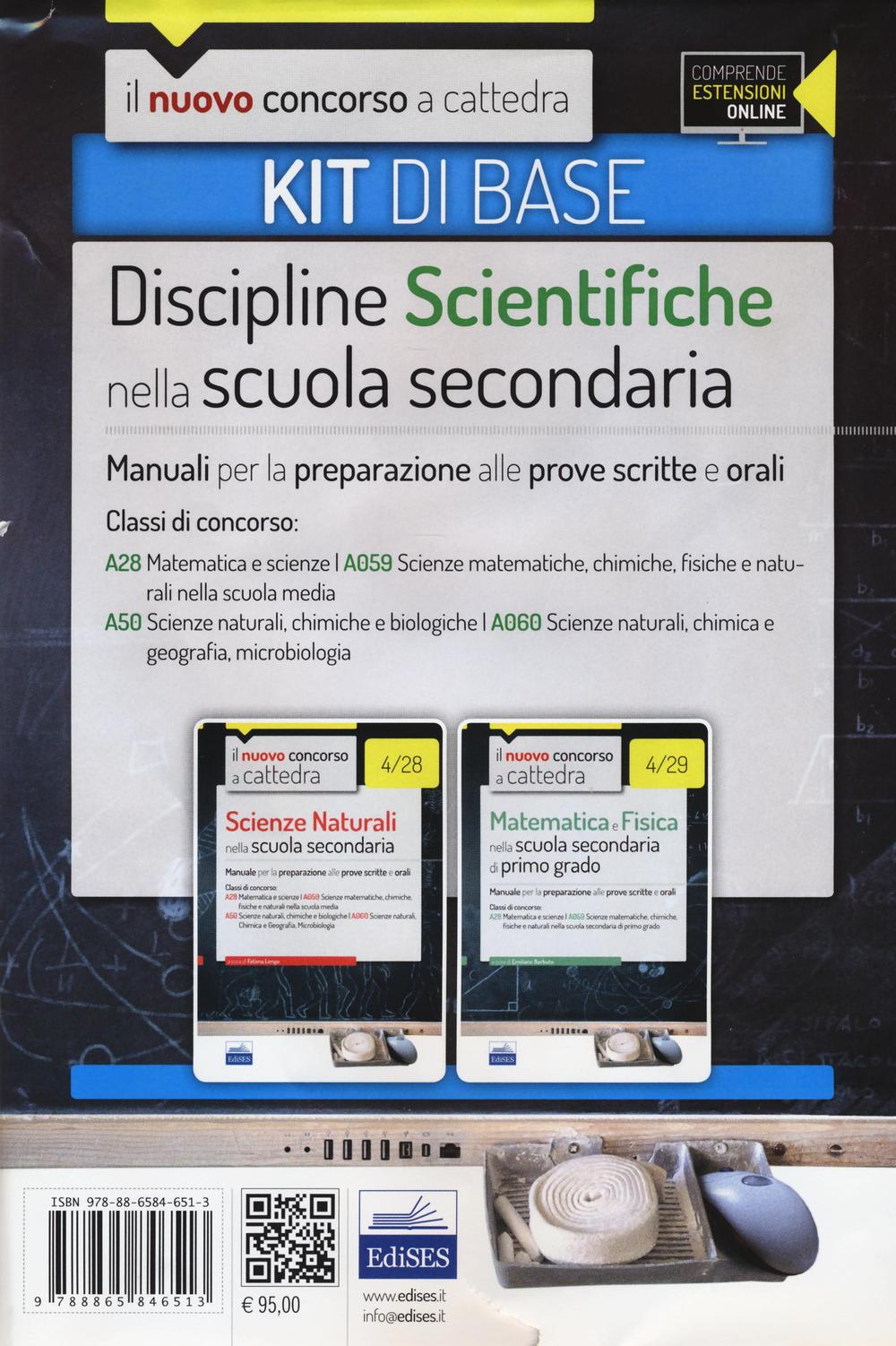 CC 4/28 CC 4/29 Discipline scientifiche nella scuola secondaria. Manuali... Classi di concorso: A28, A50, A059, A060. Kit di base. Con espansione online