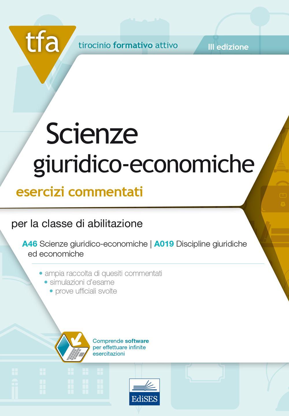 E9. TFA scienze giuridico-economiche. Esercizi commentati per la classe A46 (ex A019)