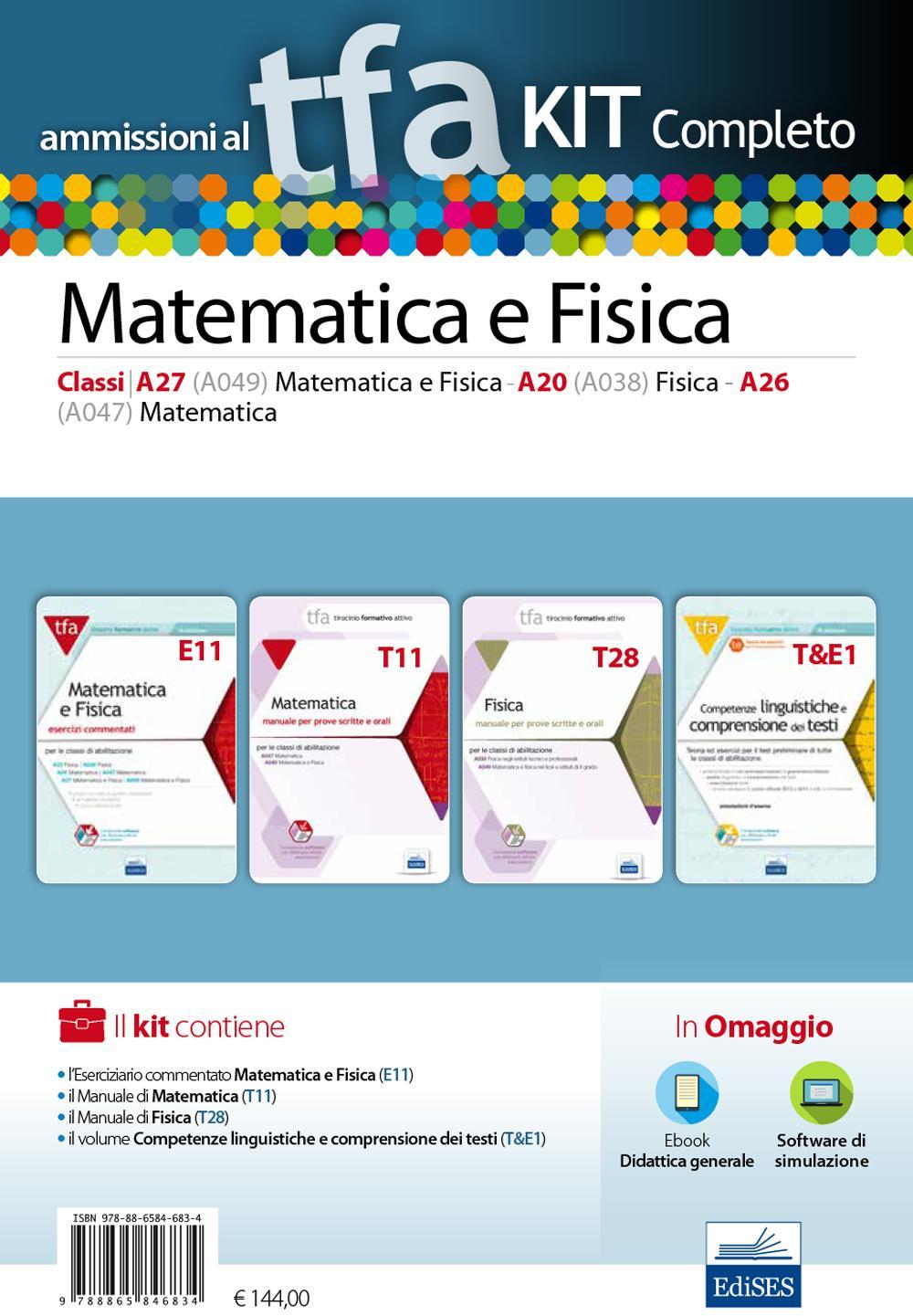 TFA. Matematica e fisica classi A26 (A047), A20 (A038), A27 (A049) per prove scritte e orali. Kit completo. Con software di simulazione