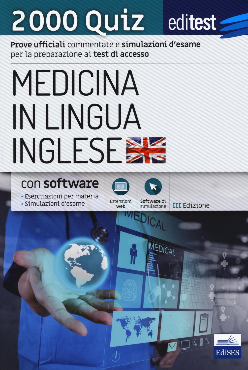 EdiTEST. Medicina in lingua inglese. 2000 quiz. Prove ufficiali commentate e simulazioni d'esame per la preparazione ai test di ammissione. Con espansione online