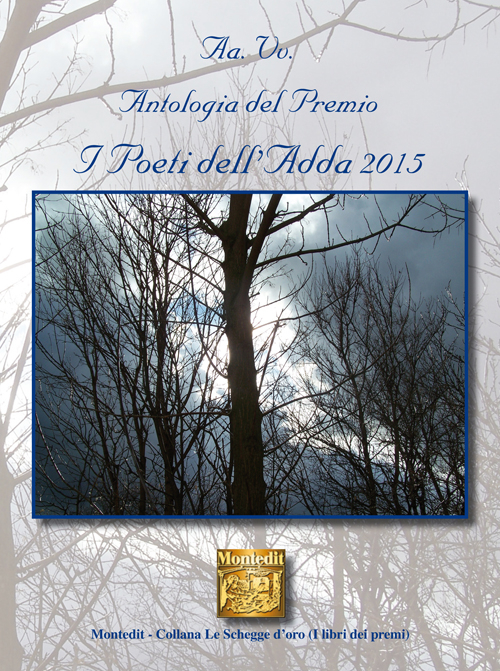 Antologia del Premio letterario Poeti dell'Adda 2015