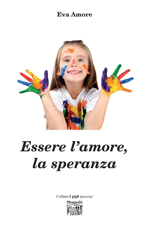 Essere l'amore, la speranza