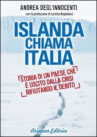 Islanda chiama Italia. Rifiutare il debito per uscire dalla crisi