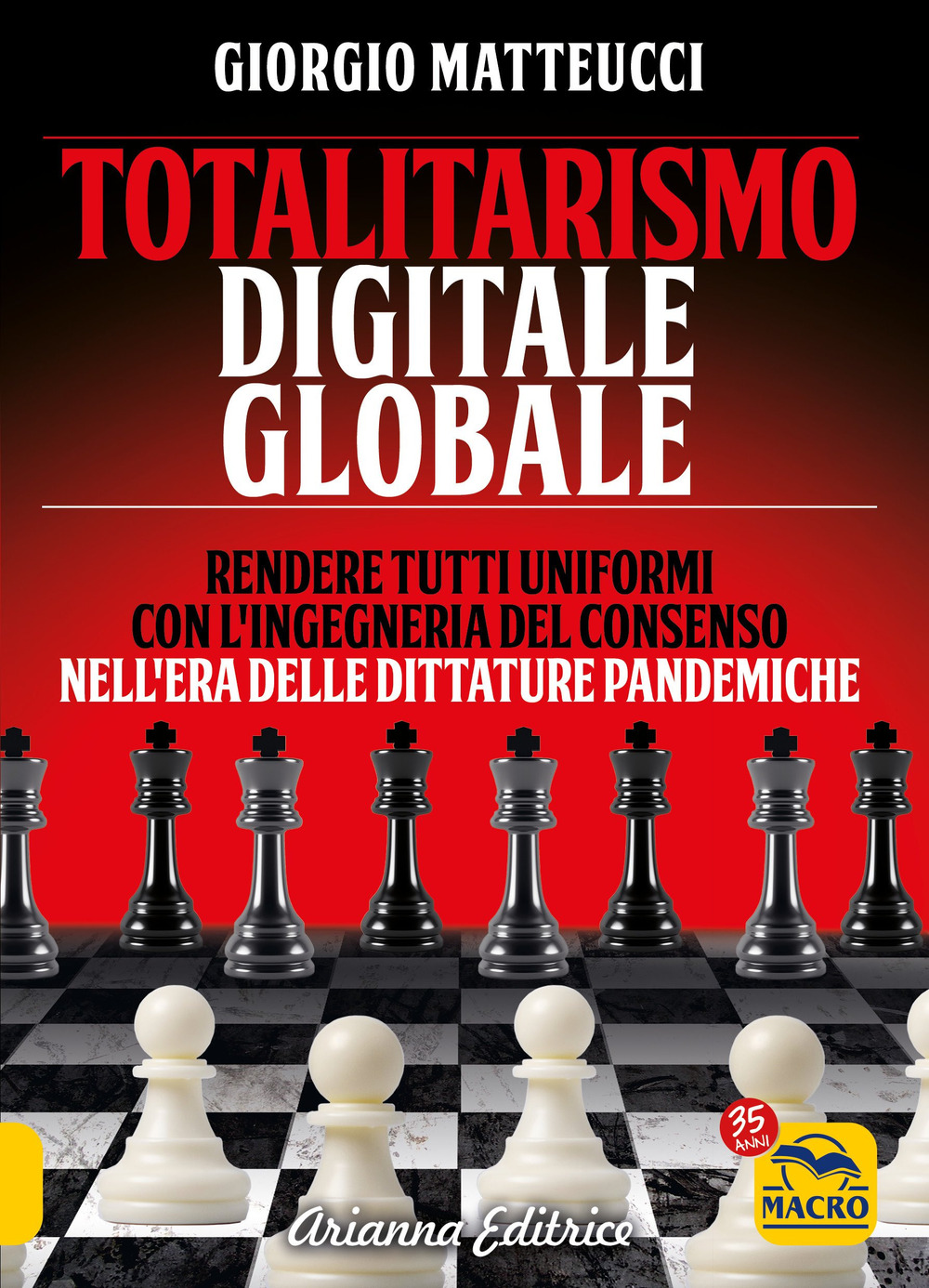 Totalitarismo digitale globale. Sincronizzazione e ingegneria del consenso nell'era delle dittature pandemiche