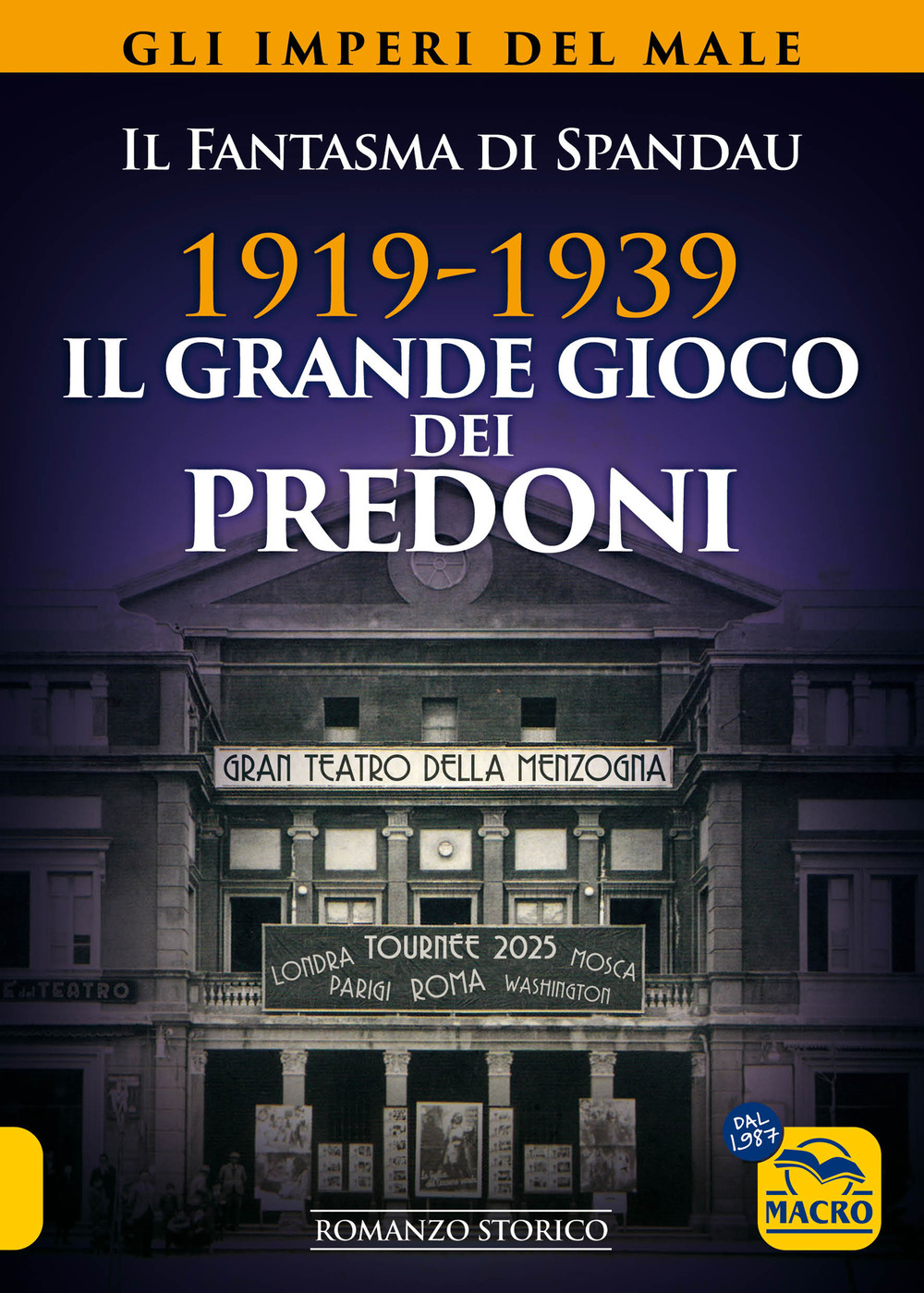 1919-1939. Il grande gioco dei predoni. Gli imperi del male