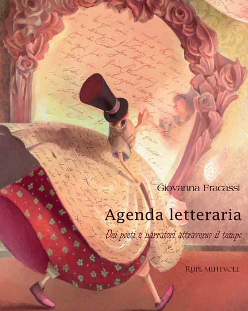 Agenda letteraria dei poeti e narratori attraverso il tempo. Ediz. illustrata