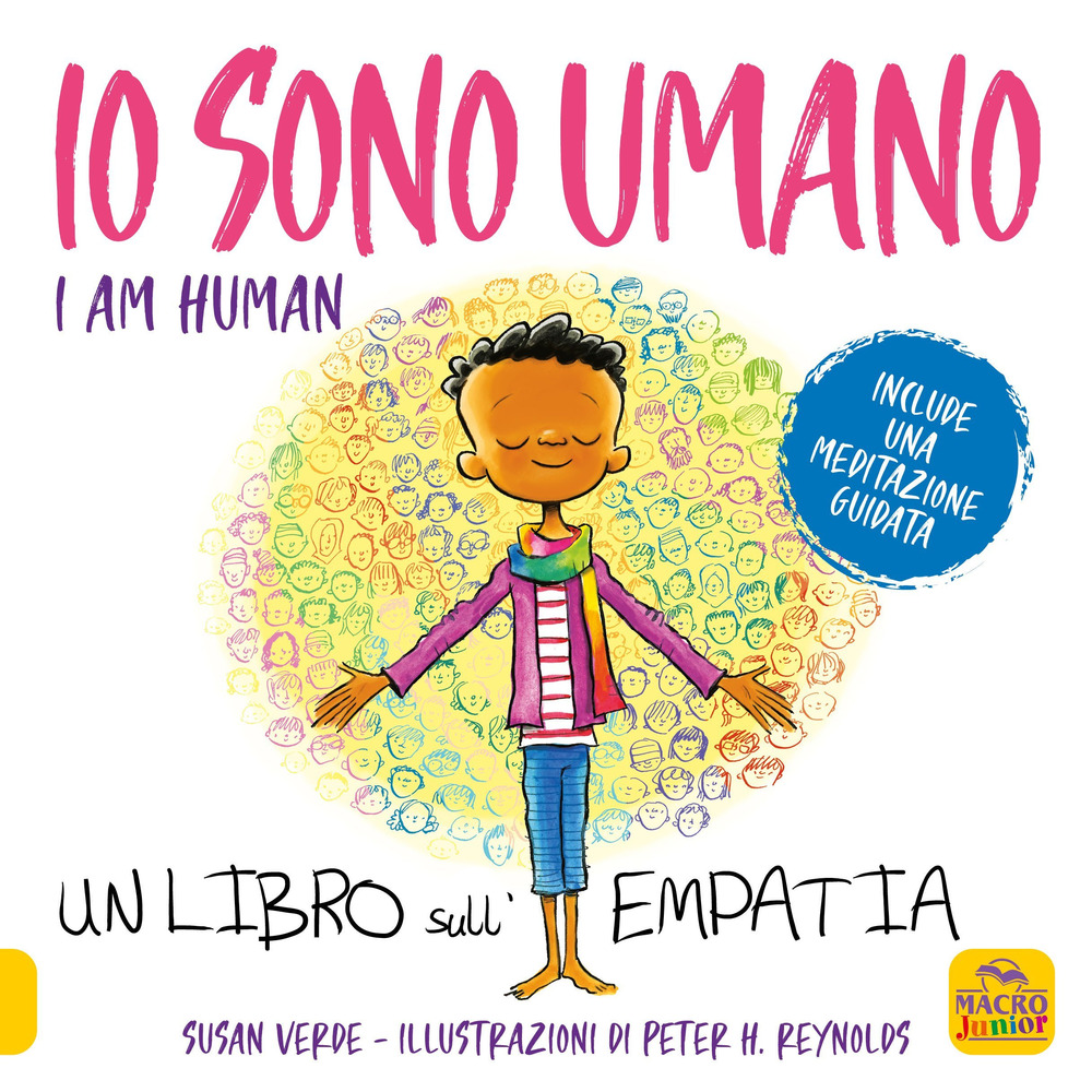 Io sono umano. I am human. Un libro sull'empatia. Ediz. a colori