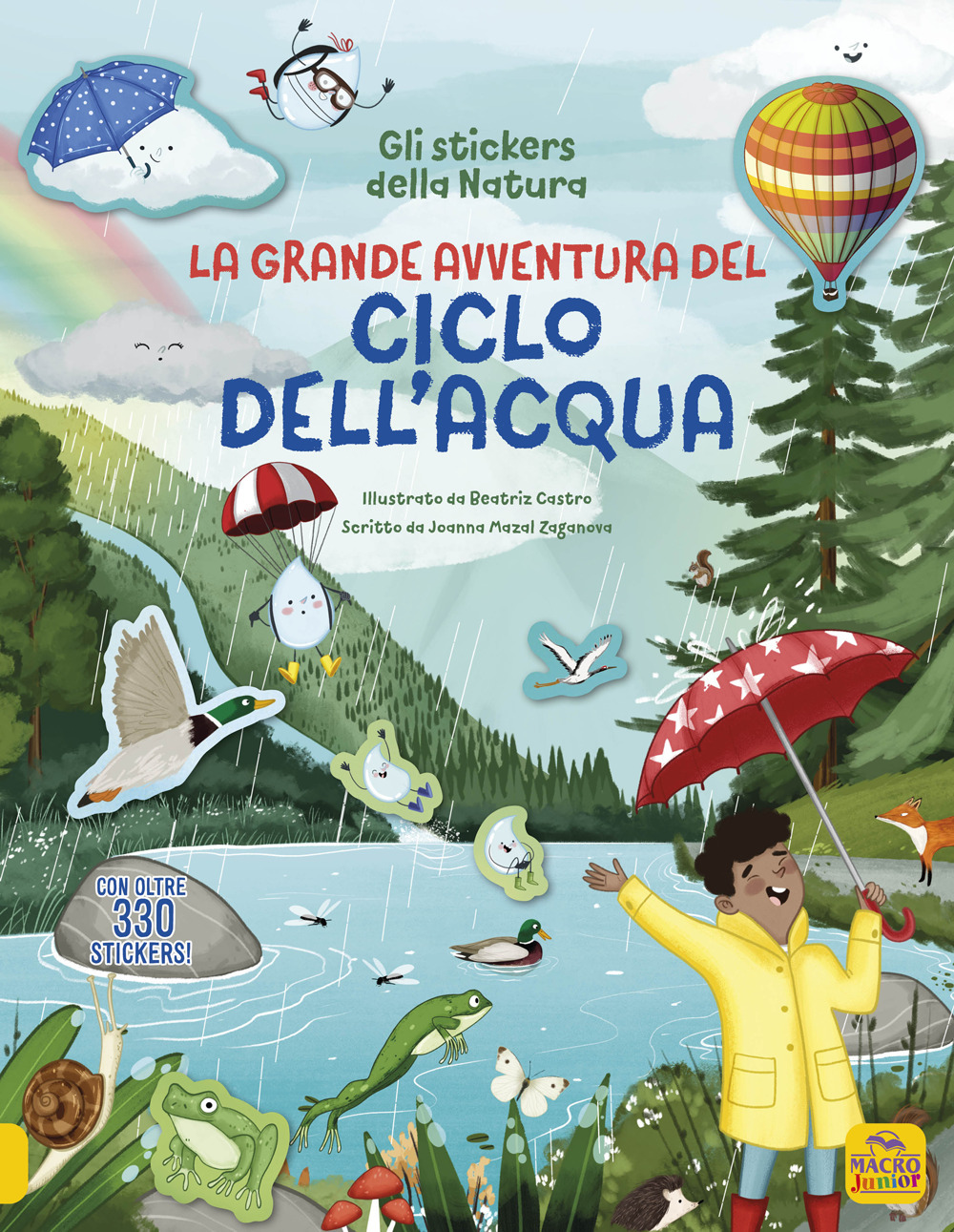 La grande avventura del ciclo dell'acqua. Con oltre 330 stickers! Ediz. illustrata