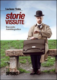 Storie vissute. Racconto autobiografico