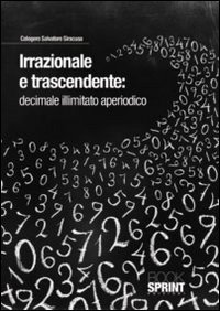 Irrazionale e trascendentale. Decimale illimitato aperiodico