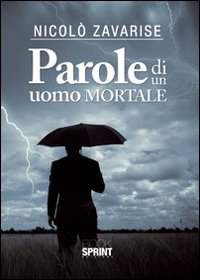 Parole di un uomo mortale