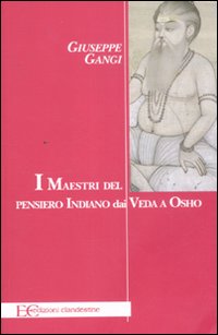 I maestri del pensiero indiano dai Veda a Osho