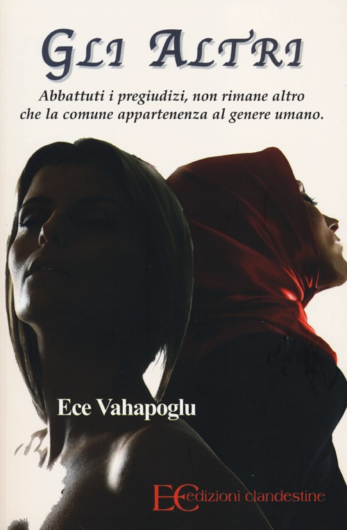 Gli altri. Abbattuti i pregiudizi, non rimane altro che la comune appartenenza al genere umano