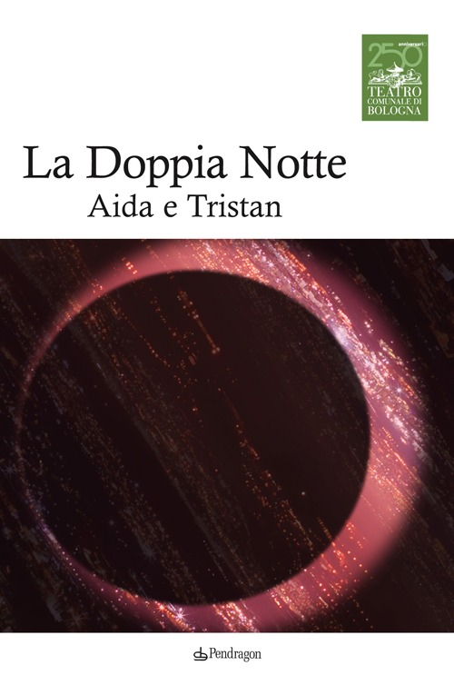 La doppia notte. Aida e Tristan