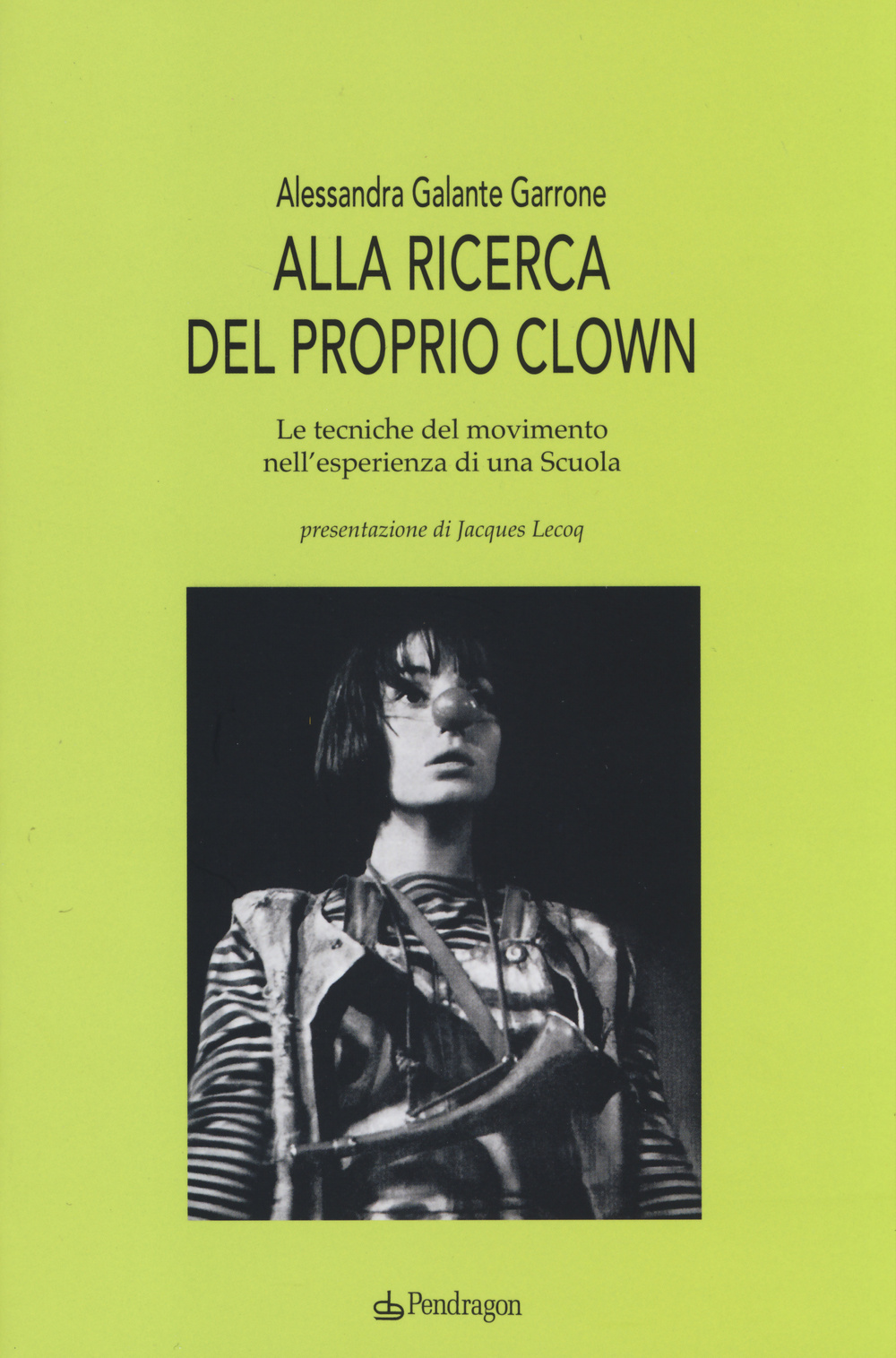 Alla ricerca del proprio clown. Le tecniche del movimento nell'esperienza di una scuola