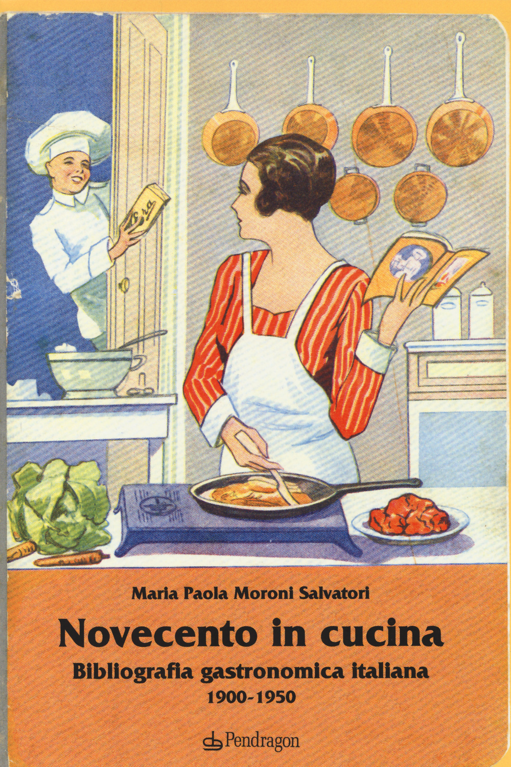 Novecento in cucina. Bibliografia gastronomica italiana 1900-1950