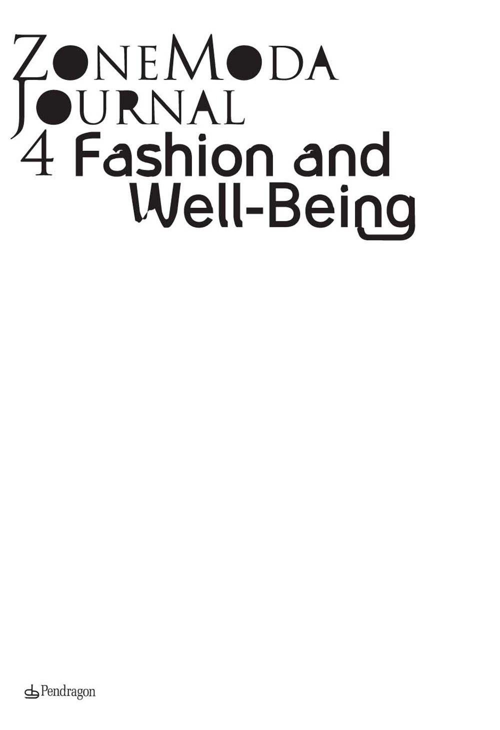 Zonemoda journal. Ediz. italiana e inglese. Vol. 4: Fashion and well-being