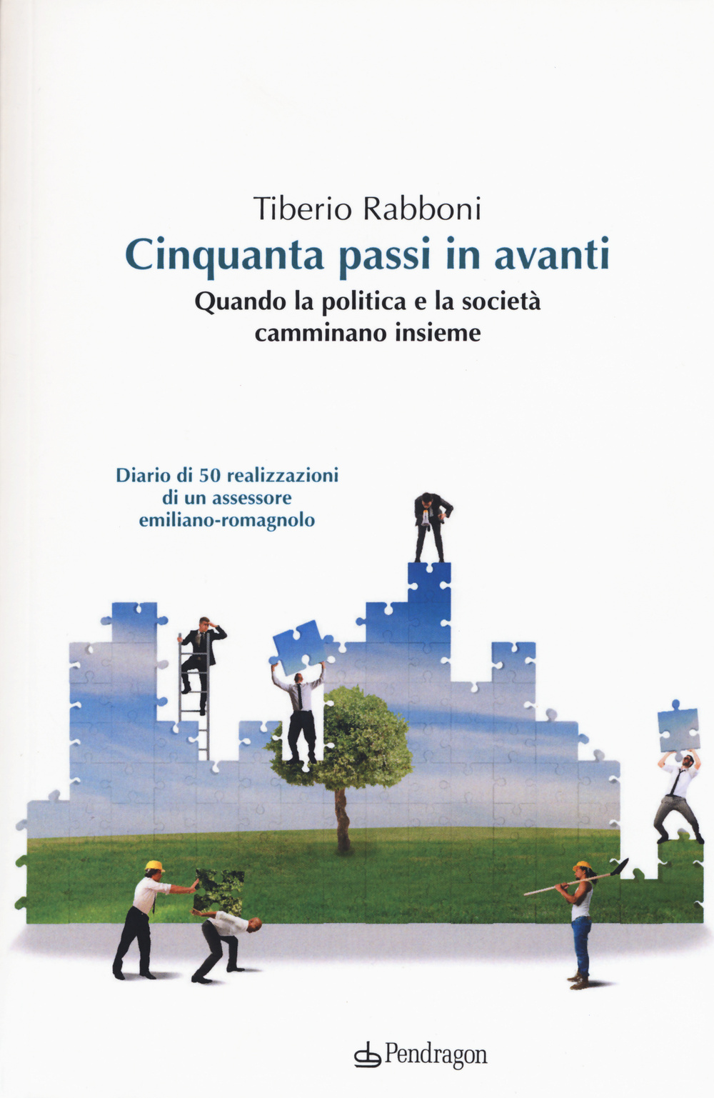 Cinquanta passi in avanti. Quando la politica e la società camminano insieme