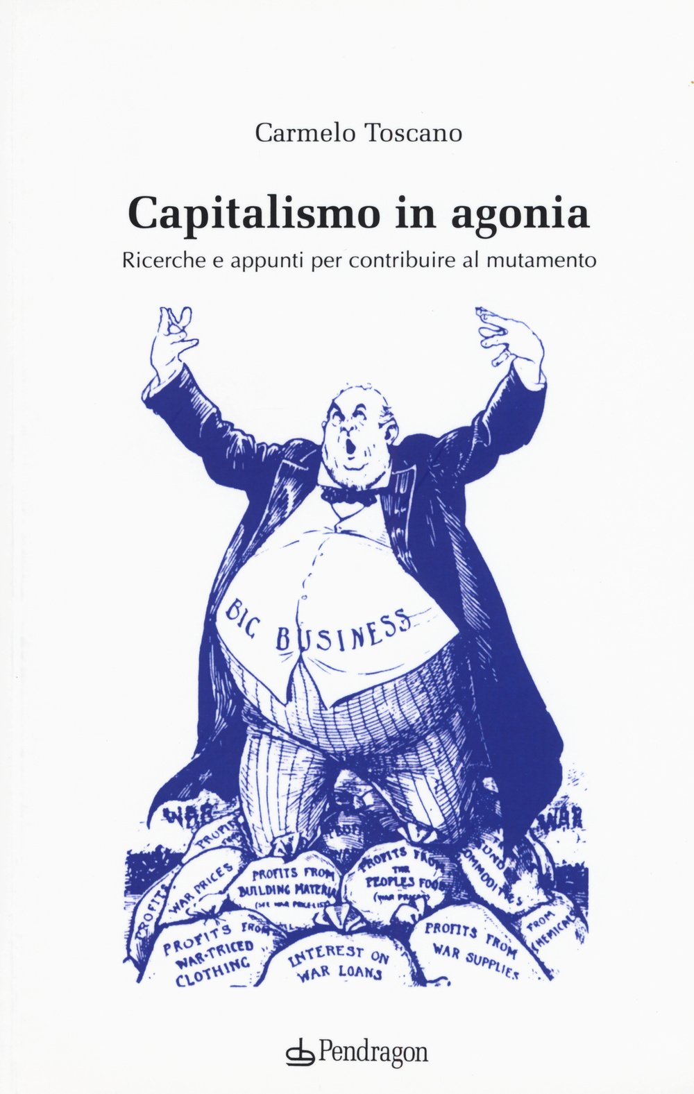 Capitalismo in agonia. Ricerche e appunti per contribuire al mutamento. Vol. 2