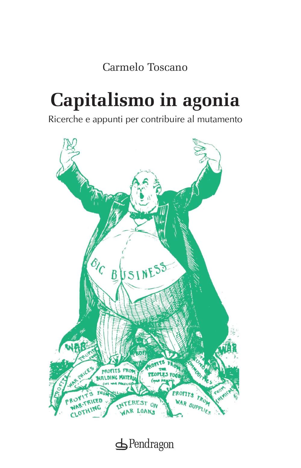 Capitalismo in agonia. Ricerche e appunti per contribuire al mutamento. Vol. 3