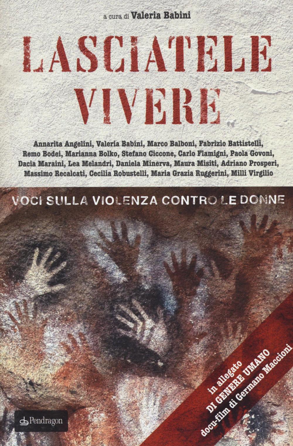 Lasciatele vivere. Voci sulla violenza contro le donne. Con CD-Audio