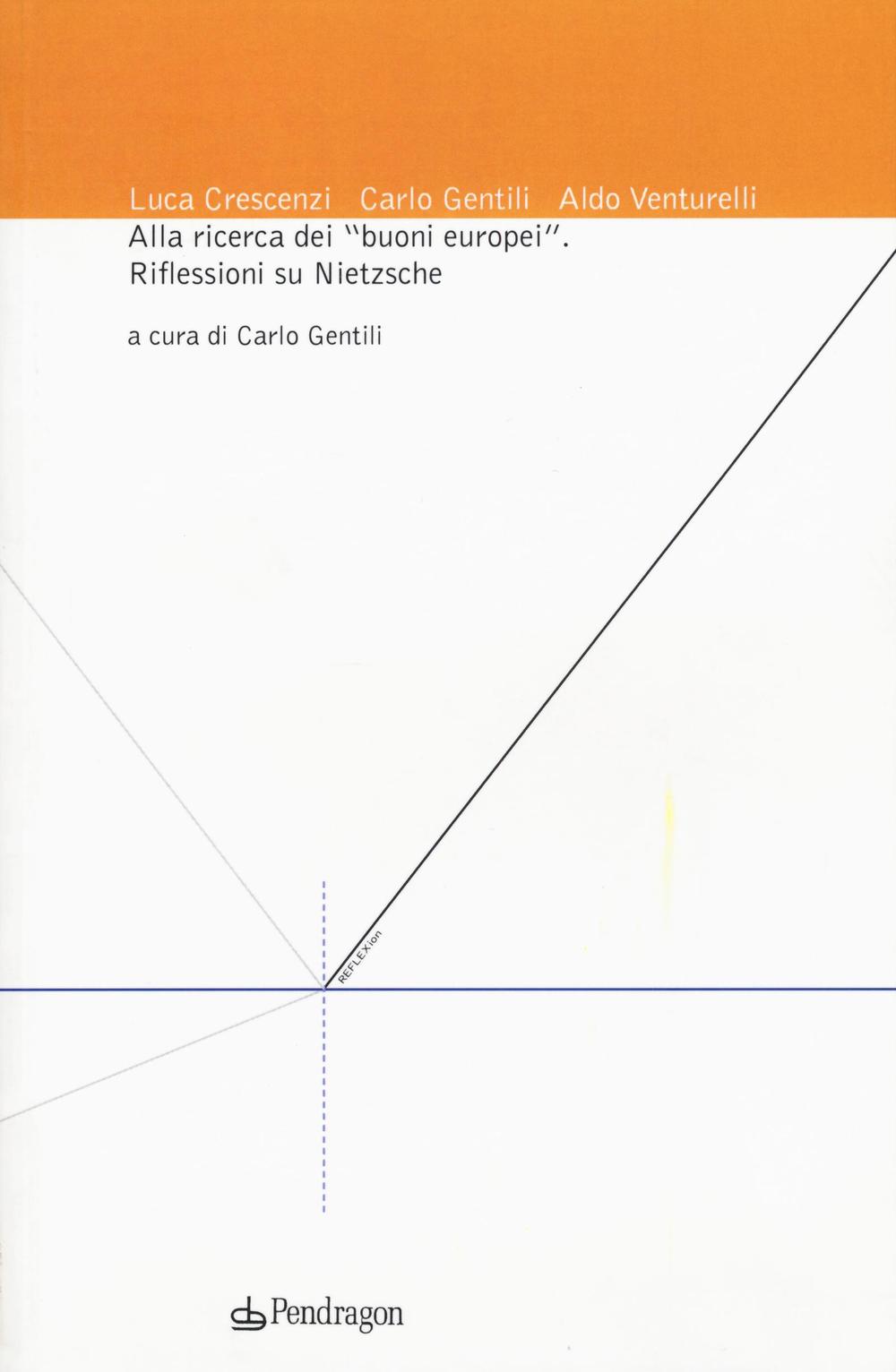 Alla ricerca dei «buoni europei». Riflessioni su Nietzsche