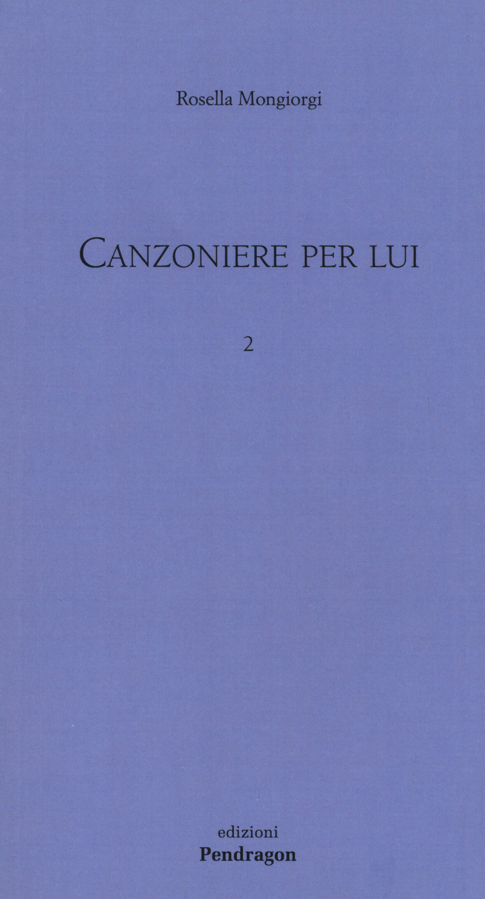 Canzoniere per lui . Vol. 2