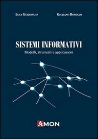 Sistemi informativi. Modelli, strumenti e applicazioni