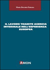 Il lavoro tramite agenzia interinale nell'esperienza europea