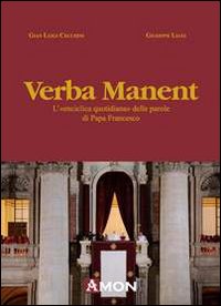 Verba manent. L'«enciclica quotidiana» delle parole di papa Francesco