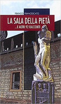 La sala della pietà... E altri 92 racconti