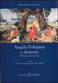 Angelo Poliziano e dintorni. Percorsi di ricerca