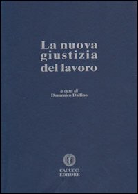 La nuova giustizia del lavoro