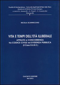 Vita e tempi dell'età illiberale. Appalto e concorrenza tra codici civili ed evidenza pubblica (il caso D.U.R.C.)