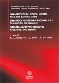 Integrazione e politiche di vicinato. Nuovi diritti e nuove economie