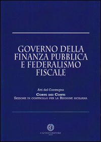 Governo della finanza pubblica e federalismo fiscale